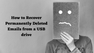 How to Recover Permanently Deleted Emails from USB