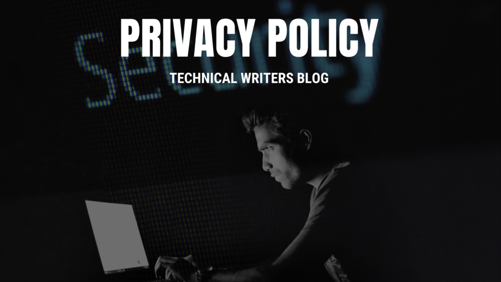 Privacy Policy Technical Writers Blog