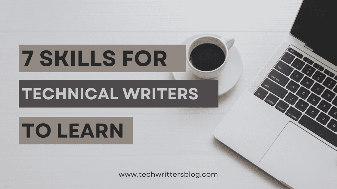 7 Essential Skills Every Technical Writer Needs